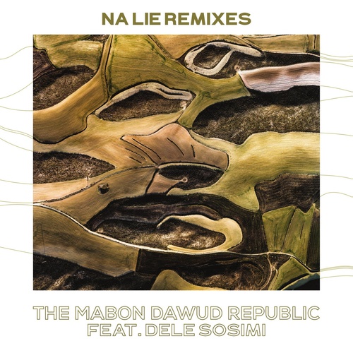 Dele Sosimi, The Mabon Dawud Republic - Na Lie Remixes [MBR445BP]